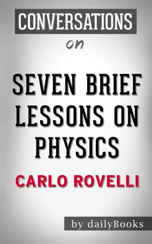 Cover of Seven Brief Lessons on Physics: by Carlo Rovelli | Conversation Starters