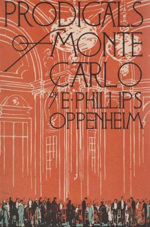 Cover of the book Prodigals of Monte Carlo by Patricia Wentworth