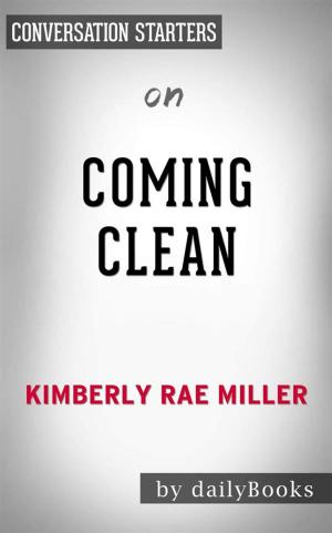 Cover of the book Coming Clean: A Memoir by Kimberly Miller | Conversation Starters by Daily Books