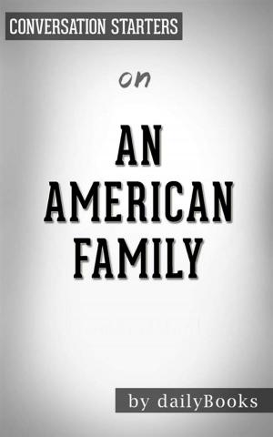 Cover of the book An American Family: A Memoir of Hope and Sacrifice by Khizr Khan | Conversation Starters by Clifton Kenny