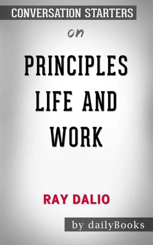 Book cover of Principles: Life and Work by Ray Dalio | Conversation Starters