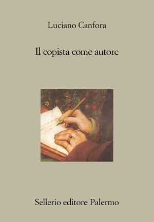 Cover of the book Il copista come autore by Alicia Giménez-Bartlett