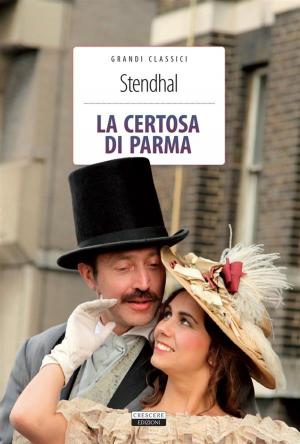 Cover of the book La Certosa di Parma by Silvio Pellico, A. Celentano