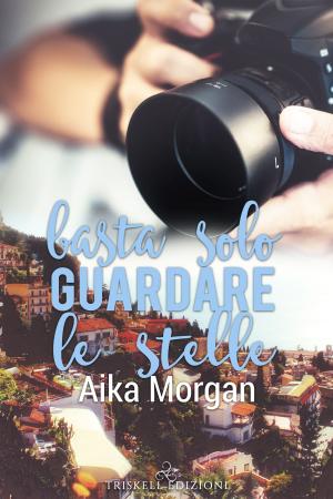 Cover of the book Basta solo guardare le stelle by Brooke McKinley
