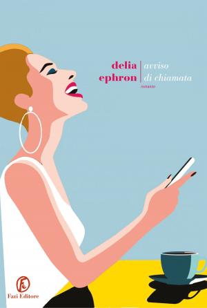 Cover of the book Avviso di chiamata by Stephenie Meyer, Kim Harrison, Meg Cabot, Michele Jaffe, Lauren Myracle