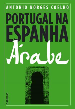 Cover of the book Portugal na Espanha Árabe by ANA MARIA/ALÇADA MAGALHAES