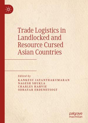 Cover of the book Trade Logistics in Landlocked and Resource Cursed Asian Countries by Yu Zhang