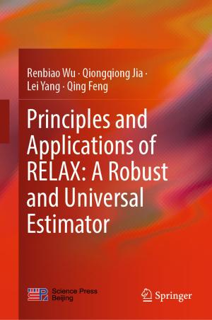 Cover of the book Principles and Applications of RELAX: A Robust and Universal Estimator by Xiaoyan Zhang, Martin Constable, Kap Luk Chan, Jinze Yu, Wang Junyan