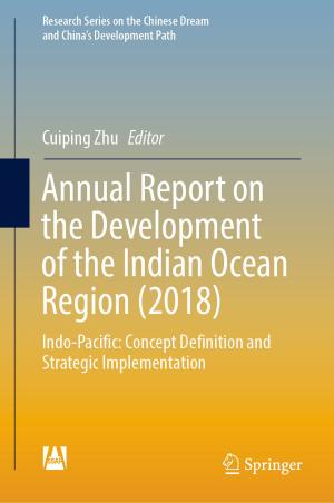 Cover of the book Annual Report on the Development of the Indian Ocean Region (2018) by Yijie Tang