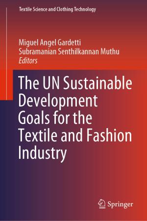 Cover of the book The UN Sustainable Development Goals for the Textile and Fashion Industry by Dominik Mierzejewski, Bartosz Kowalski