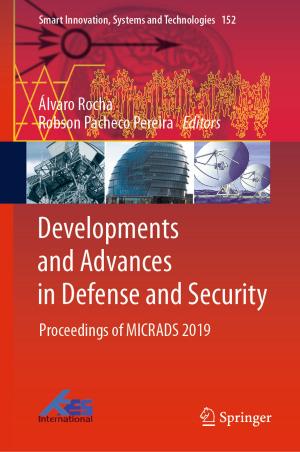 Cover of the book Developments and Advances in Defense and Security by P. Mahima, M. Suprava, S. Vandana, Mohammed P.S. Yazeen, Raveendranath U. Nair