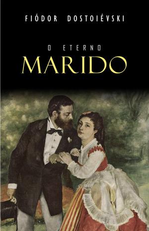Cover of the book O Eterno Marido by Gustave Flaubert