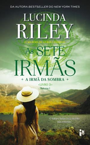 Cover of the book As sete irmãs - A irmã da sombra volume 1 by Connie Pwll Walck Tyler