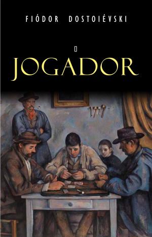 Cover of the book O Jogador by Julie Shelton