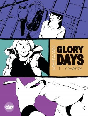 Cover of the book Glory Days - Tome 1 - Chaos by Yann, Philippe Berthet