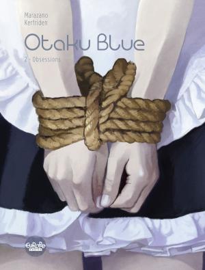 Cover of the book Otaku Blue - Volume 2 - Obsessions by Richard Marazano