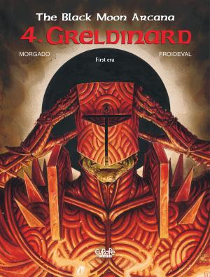 Cover of the book The Black Moon Arcana - Volume 4 - Greldinard by Patrick Weber