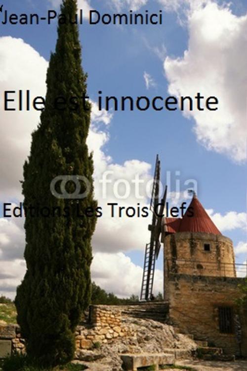Cover of the book Elle est innocente ! by Jean-Paul Dominici, éditions de la Sirène