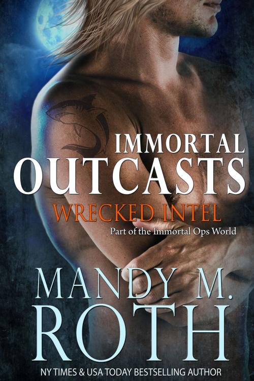 Cover of the book Wrecked Intel by Mandy M. Roth, Raven Happy Hour LLC