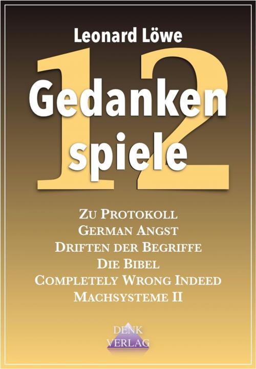 Cover of the book Gedankenspiele 12 by Leonard Löwe, Denk-Verlag.de