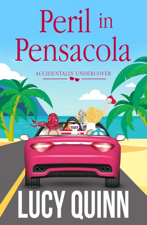 Cover of the book Peril in Pensacola by Lucy Quinn, Seaside Story Productions, LLC
