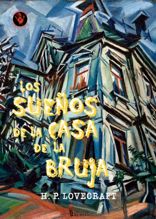 Cover of the book Los sueños de la casa de la bruja by H. P. Lovecraft, Ediciones Rubeo-Bresca Editores
