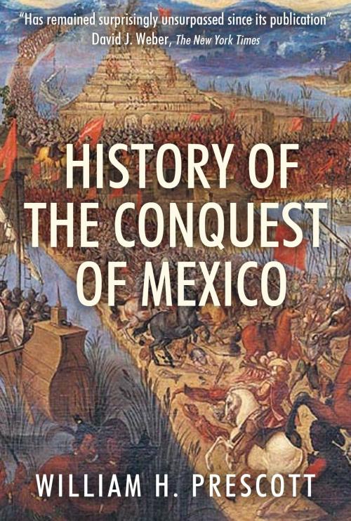 Cover of the book History of the Conquest of Mexico by William H. Prescott, United Books Publishing