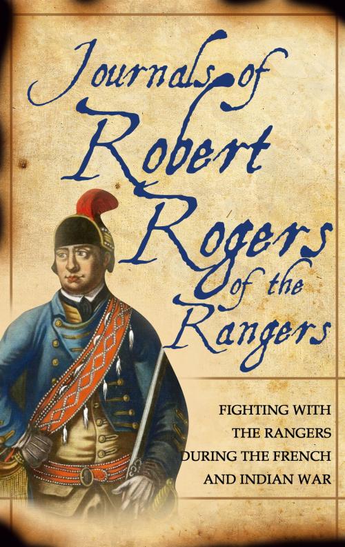 Cover of the book Journals of Robert Rogers of the Rangers by Robert Rogers, The Irregular Press