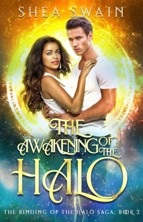 Cover of the book The Awakening of the Halo by Shea Swain, SSW Publications