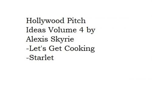 Cover of the book Hollywood Pitch Ideas Volume 4 by Alexis Skyrie, From the desk of Alexis Skyrie