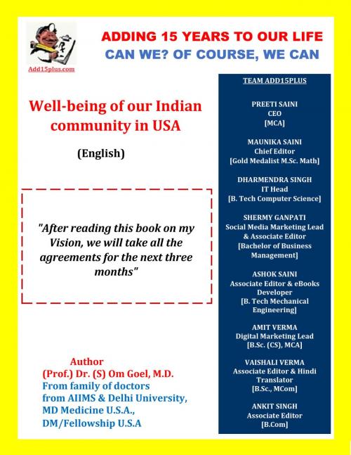 Cover of the book Adding 15 years to our Life Can we? of course, we can! by Dr. Sudhir Om Goel, Dr. Sudhir Om Goel