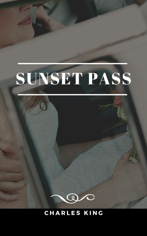 Cover of the book Sunset Pass by Charles King, anamsaleem