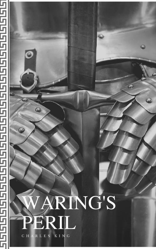 Cover of the book Waring's Peril by Charles King, anamsaleem