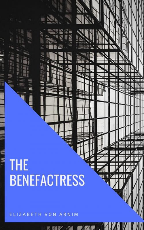 Cover of the book The Benefactress by Elizabeth von Arnim, anamsaleem