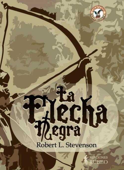 Cover of the book La flecha negra by Robert L. Stevenson, Ediciones Rubeo-Bresca Editores