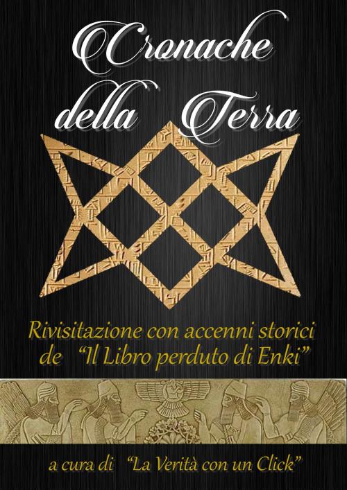 Cover of the book Cronache della Terra by La Verità con un Click, La Verità con un Click