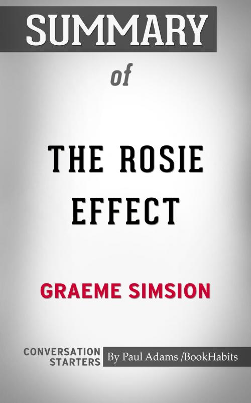 Cover of the book Summary of The Rosie Effect by Paul Adams, BH