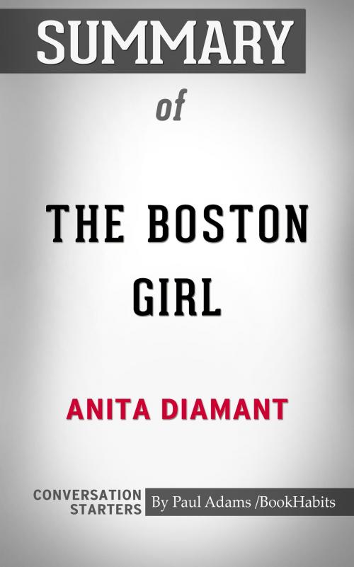 Cover of the book Summary of The Boston Girl by Paul Adams, BH