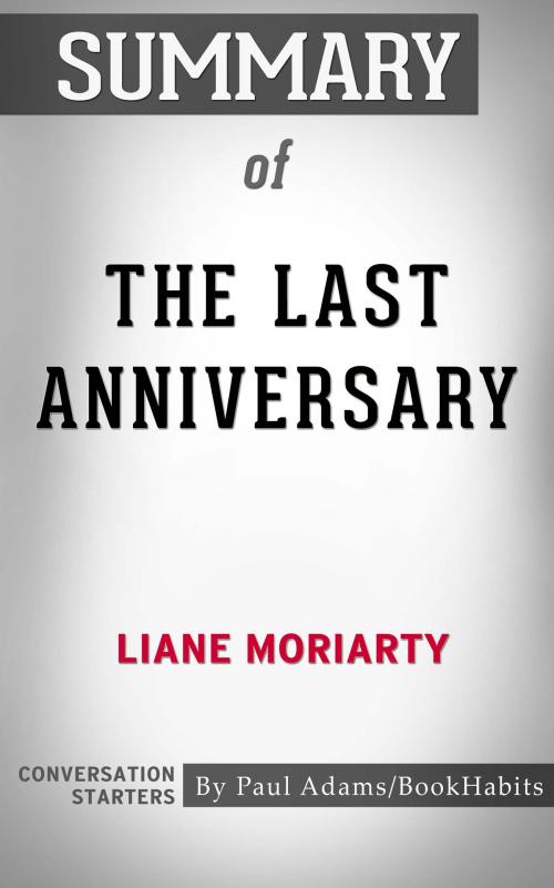 Cover of the book Summary of The Last Anniversary by Paul Adams, BH