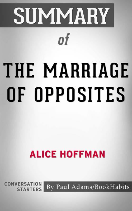 Cover of the book Summary of The Marriage of Opposites by Paul Adams, BH
