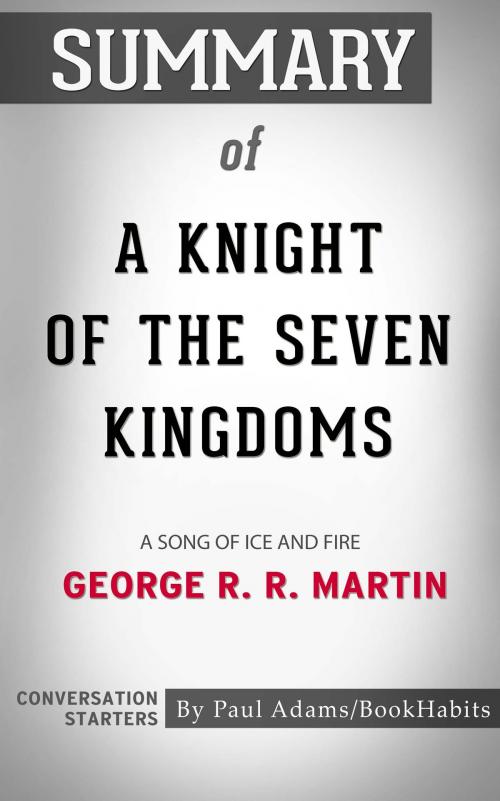Cover of the book Summary of A Knight of the Seven Kingdoms by Paul Adams, BH