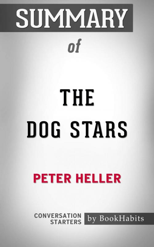 Cover of the book Summary of The Dog Stars by Paul Adams, BH