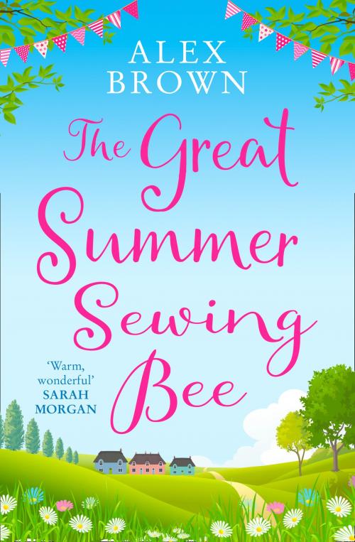 Cover of the book The Great Summer Sewing Bee by Alex Brown, HarperCollins Publishers