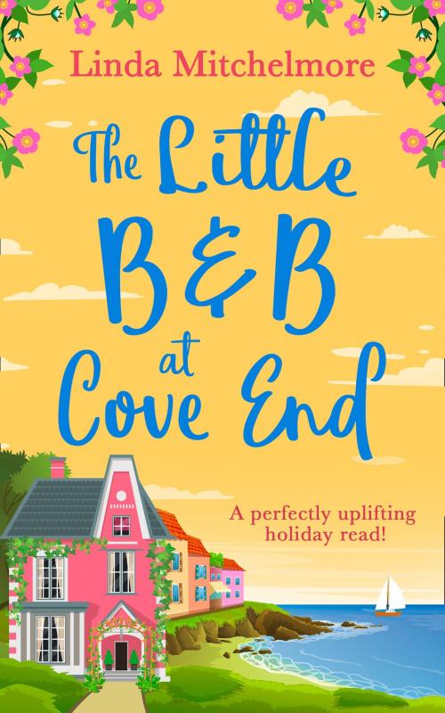 Cover of the book The Little B & B at Cove End by Linda Mitchelmore, HarperCollins Publishers