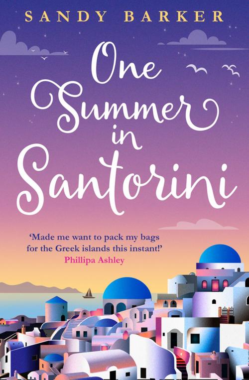 Cover of the book One Summer in Santorini by Sandy Barker, HarperCollins Publishers