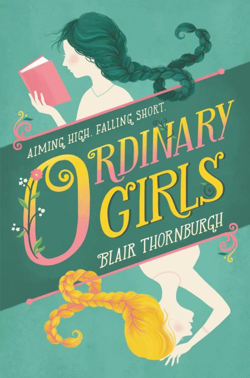 Cover of the book Ordinary Girls by Blair Thornburgh, HarperTeen