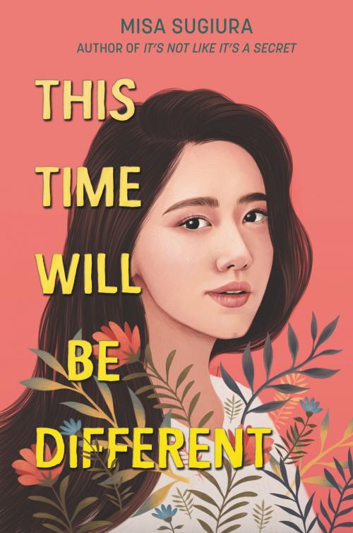 Cover of the book This Time Will Be Different by Misa Sugiura, HarperTeen