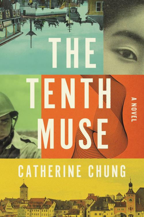 Cover of the book The Tenth Muse by Catherine Chung, Ecco
