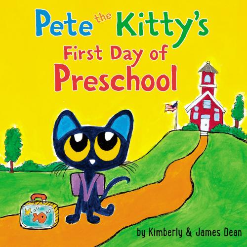Cover of the book Pete the Kitty's First Day of Preschool by James Dean, Kimberly Dean, HarperFestival