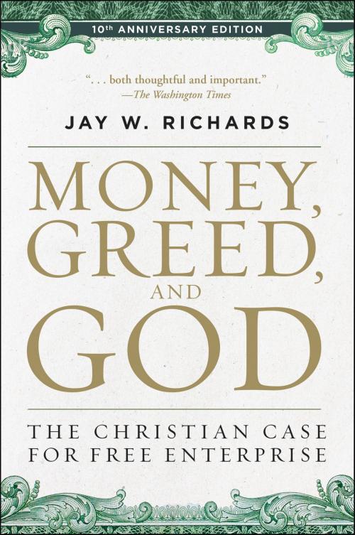 Cover of the book Money, Greed, and God 10th Anniversary Edition by Jay W. Richards, HarperOne